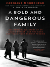 Cover image for A Bold and Dangerous Family